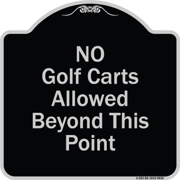 Designer Series-No Golf Carts Allowed Beyond This Point, 18" x 18", BS-1818-9830